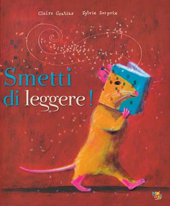 Smetti di leggere! - Claire Gratias - Libro Pane e Sale 2020 | Libraccio.it