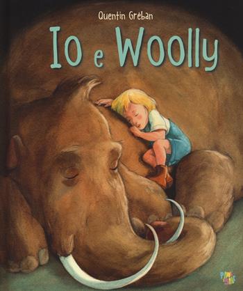 Io e Woolly. Ediz. a colori - Quentin Gréban - Libro Pane e Sale 2020 | Libraccio.it