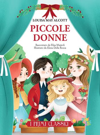 Piccole donne - Louisa May Alcott, Elisa Mazzoli - Libro Pane e Sale 2020, I primi classici | Libraccio.it