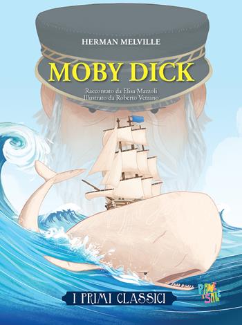 Moby Dick - Herman Melville, Elisa Mazzoli, Luisa Lodetti - Libro Pane e Sale 2020, I primi classici | Libraccio.it