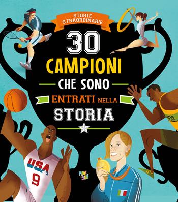 30 campioni che sono entrati nella storia  - Libro Pane e Sale 2020, Storie straordinarie | Libraccio.it