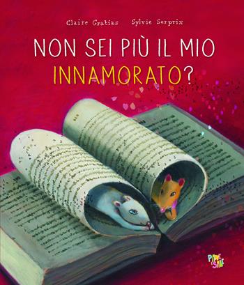 Non sei più il mio innamorato? Ediz. a colori - Claire Gratias - Libro Pane e Sale 2021 | Libraccio.it