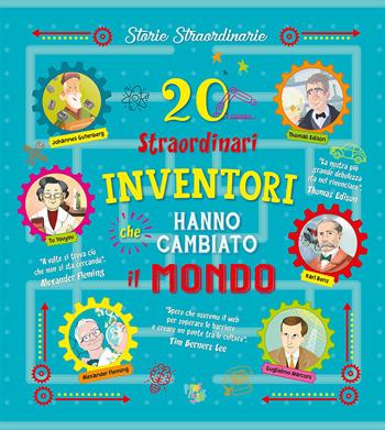20 straordinari inventori che hanno cambiato il mondo  - Libro Pane e Sale 2020, Storie straordinarie | Libraccio.it
