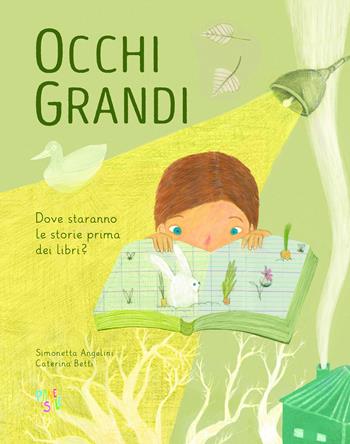 Occhi grandi. Ediz. a colori - Simonetta Angelini - Libro Pane e Sale 2021, Albi illustrati | Libraccio.it