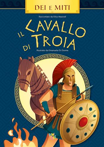 Il cavallo di Troia - Elisa Mazzoli - Libro Pane e Sale 2022, Dei e miti | Libraccio.it