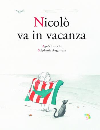 Nicolò va in vacanza. Ediz. a colori - Agnès Laroche, Stéphanie Augusseau - Libro Pane e Sale 2022 | Libraccio.it