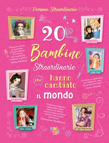 20 bambine straordinarie che hanno cambiato il mondo  - Libro Pane e Sale 2023, Storie straordinarie | Libraccio.it