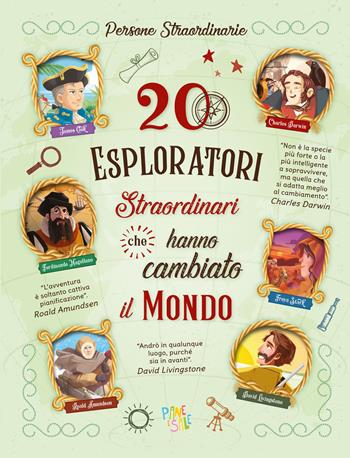 20 esploratori straordinari che hanno cambiato il mondo - Gabriella Santini - Libro Pane e Sale 2023 | Libraccio.it