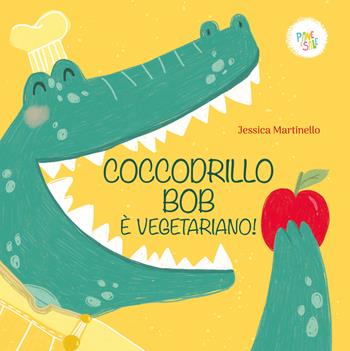 Coccodrillo Bob è vegetariano! Ediz. a colori - Jessica Martinello - Libro Pane e Sale 2023, Albi illustrati | Libraccio.it