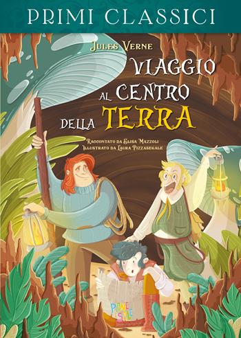 Viaggio al centro della terra - Jules Verne, Elisa Mazzoli - Libro Pane e Sale 2024, I primi classici | Libraccio.it