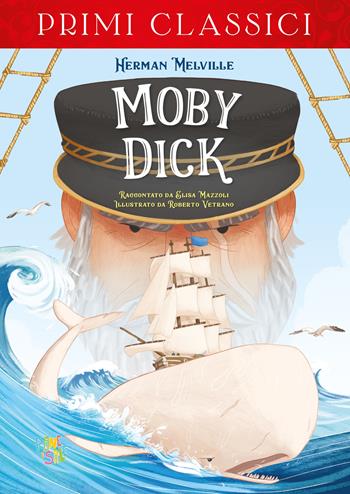 Moby Dick - Herman Melville, Elisa Mazzoli - Libro Pane e Sale 2024, I primi classici | Libraccio.it