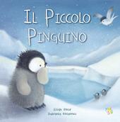 Il piccolo pinguino. Ediz. a colori