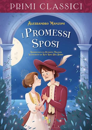 I promessi sposi - Alessandro Manzoni, Caterina Falconi - Libro Pane e Sale 2025, I primi classici | Libraccio.it