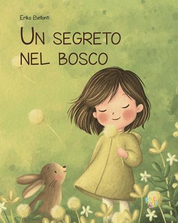 Un segreto nel bosco. Ediz. a colori - Erika Belfanti - Libro Pane e Sale 2024, Albi illustrati | Libraccio.it