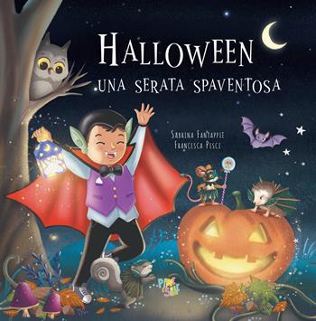 Halloween una serata spaventosa. Ediz. a colori - Sabrina Fantappiè - Libro Pane e Sale 2024, Albi illustrati | Libraccio.it