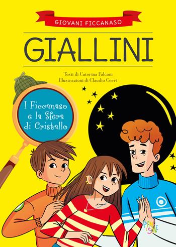 I ficcanaso e la sfera di cristallo - Caterina Falconi - Libro Pane e Sale 2024, I giallini | Libraccio.it