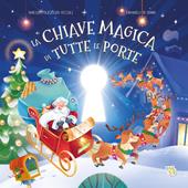 La chiave magica di tutte le porte. Ediz. a colori