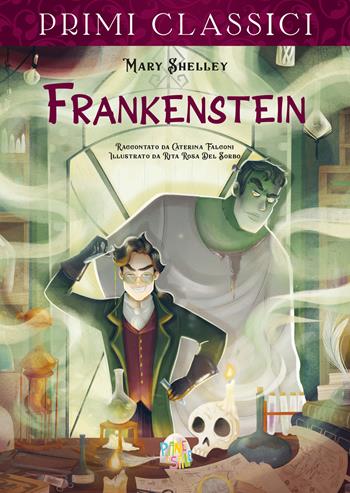 Frankenstein - Mary Shelley - Libro Pane e Sale 2025, I primi classici | Libraccio.it