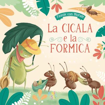 La cicala e formica. Ediz. a colori  - Libro Pane e Sale 2024 | Libraccio.it