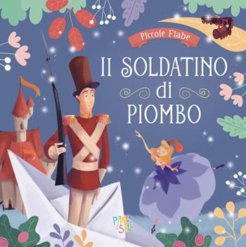 Il soldatino di piombo. Ediz. a colori  - Libro Pane e Sale 2024 | Libraccio.it
