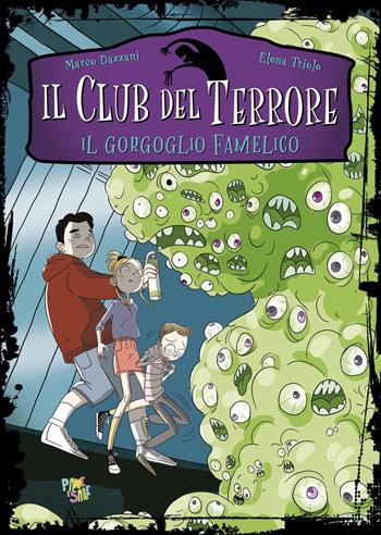 Il gorgoglio famelico. Il club del terrore - Marco Dazzani - Libro Pane e Sale 2025 | Libraccio.it