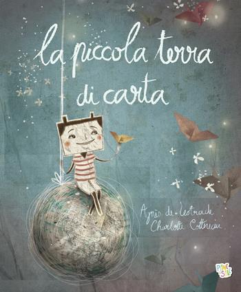 La piccola terra di carta. Ediz. a colori - Agnès De Lestrade - Libro Pane e Sale 2025, Mini albi | Libraccio.it