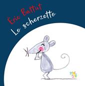 Lo scherzetto. Ediz. a colori