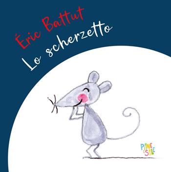 Lo scherzetto. Ediz. a colori - Éric Battut - Libro Pane e Sale 2025 | Libraccio.it