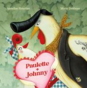 Paulette+Johnny. Ediz. a colori