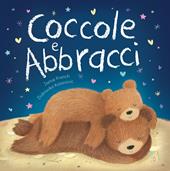 Coccole e abbracci. Ediz. a colori