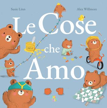 Le cose che amo. Ediz. a colori - Susie Linn - Libro Pane e Sale 2025, Piccole storie | Libraccio.it