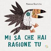 Mi sa che hai ragione tu. Ediz. a colori