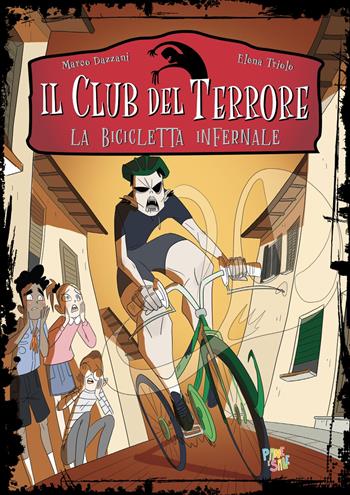 La bicicletta infernale. Il club del terrore - Marco Dazzani - Libro Pane e Sale 2025 | Libraccio.it
