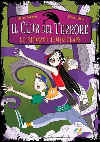Lo stomaco tentacolare. Il club del terrore - Marco Dazzani - Libro Pane e Sale 2025 | Libraccio.it
