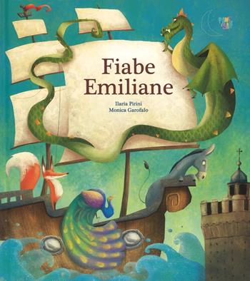 Fiabe emiliane. Ediz. a colori - Ilaria Pirini, Monica Garofalo - Libro Pane e Sale 2025 | Libraccio.it