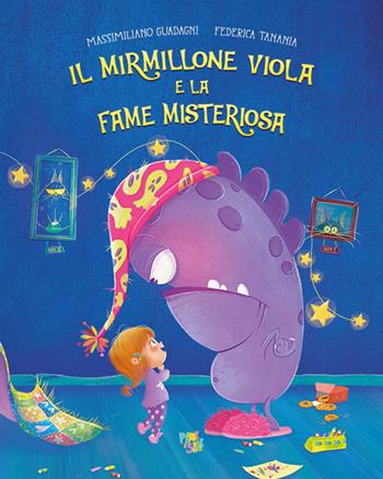 Il mirmillone viola e la fame misteriosa. Ediz. a colori - Massimiliano Guadagni, Federica Tanania - Libro Pane e Sale 2026, Albi illustrati | Libraccio.it