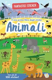 Animali. Fantastici sticker. Ediz. a colori