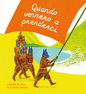 Quando vennero a prenderci. Ediz. a colori