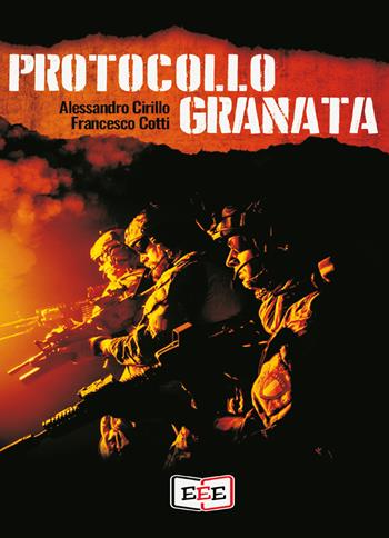 Protocollo Granata - Alessandro Cirillo, Francesco Cotti - Libro EEE - Edizioni Tripla E 2020 | Libraccio.it