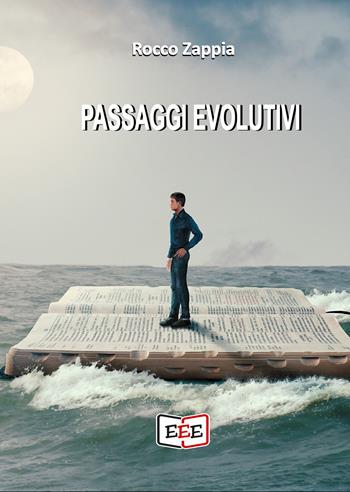 Passaggi evolutivi - Rocco Zappia - Libro EEE - Edizioni Tripla E 2021 | Libraccio.it