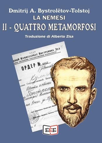 La nemesi. Quattro metamorfosi - Dmitri Aleksandrovic Bystrolëtov-Tolstoj - Libro EEE - Edizioni Tripla E 2022 | Libraccio.it