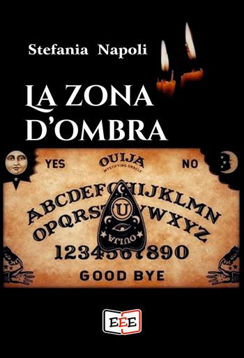 La zona d'ombra - Stefania Napoli - Libro EEE - Edizioni Tripla E 2022 | Libraccio.it