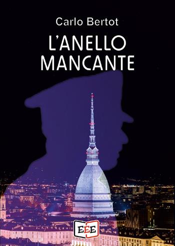 L'anello mancante - Carlo Bertot - Libro EEE - Edizioni Tripla E 2023 | Libraccio.it