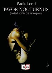 Pavor nocturnus. (Storie di uomini che hanno paura)