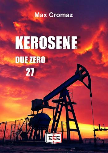 Kerosene Due Zero 27 - Max Cromaz - Libro EEE - Edizioni Tripla E 2024 | Libraccio.it