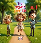 Tre storie per te. Ediz. a colori. Vol. 1