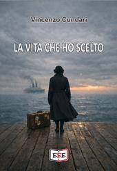 La vita che ho scelto