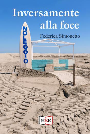 Inversamente alla foce - Federica Simonetto - Libro EEE - Edizioni Tripla E 2026, Poësis | Libraccio.it