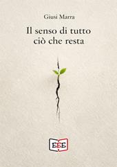 Il senso di tutto ciò che resta
