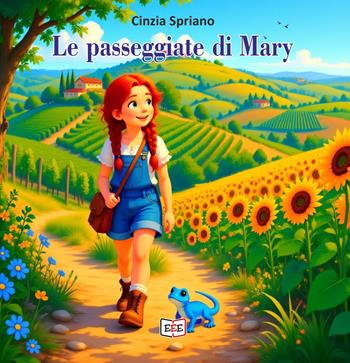 Le passeggiate di Mary - Cinzia Spriano - Libro EEE - Edizioni Tripla E 2026 | Libraccio.it
